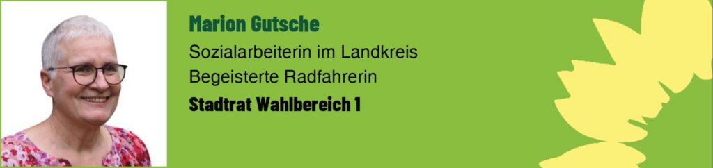 Marion Gutsche. Sozialarbeiterin im Landkreis. Begeisterte Radfahrerin. Stadtrat Wahlbereich 1.